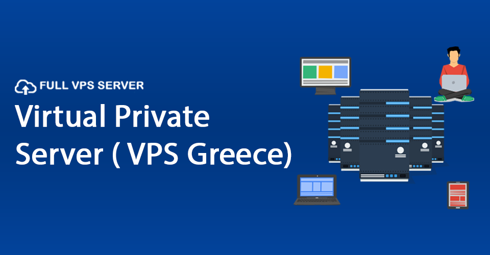 VPS Hosting Greece – SSD KVM Servers | Full VPS Server